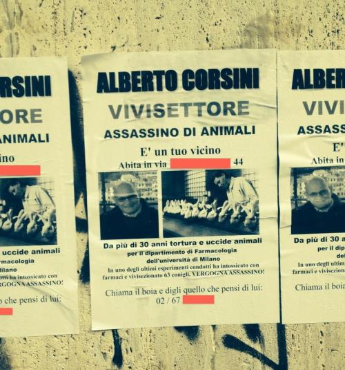 Alberto Corsini, vivisector, animal assassin, he is your neighbour, he lives at *address* For more than 30 years he has killed and tortured animals for the department of Pharmacology at the University of Milan. In one of his latest experiments he intoxicated with drugs and vivisected 63 rabbits. Shame on you, assassin!  Call the killer and let him know what you think about him *number*